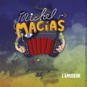 Michel Macias - CD L'Amuseur - Prix Gus Viseur 2019